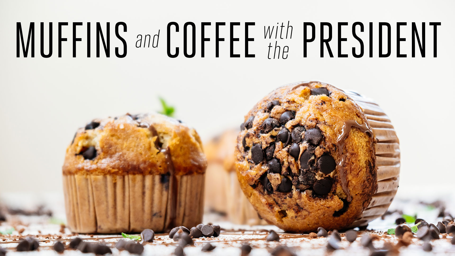 Muffins & Coffee with the Presidents