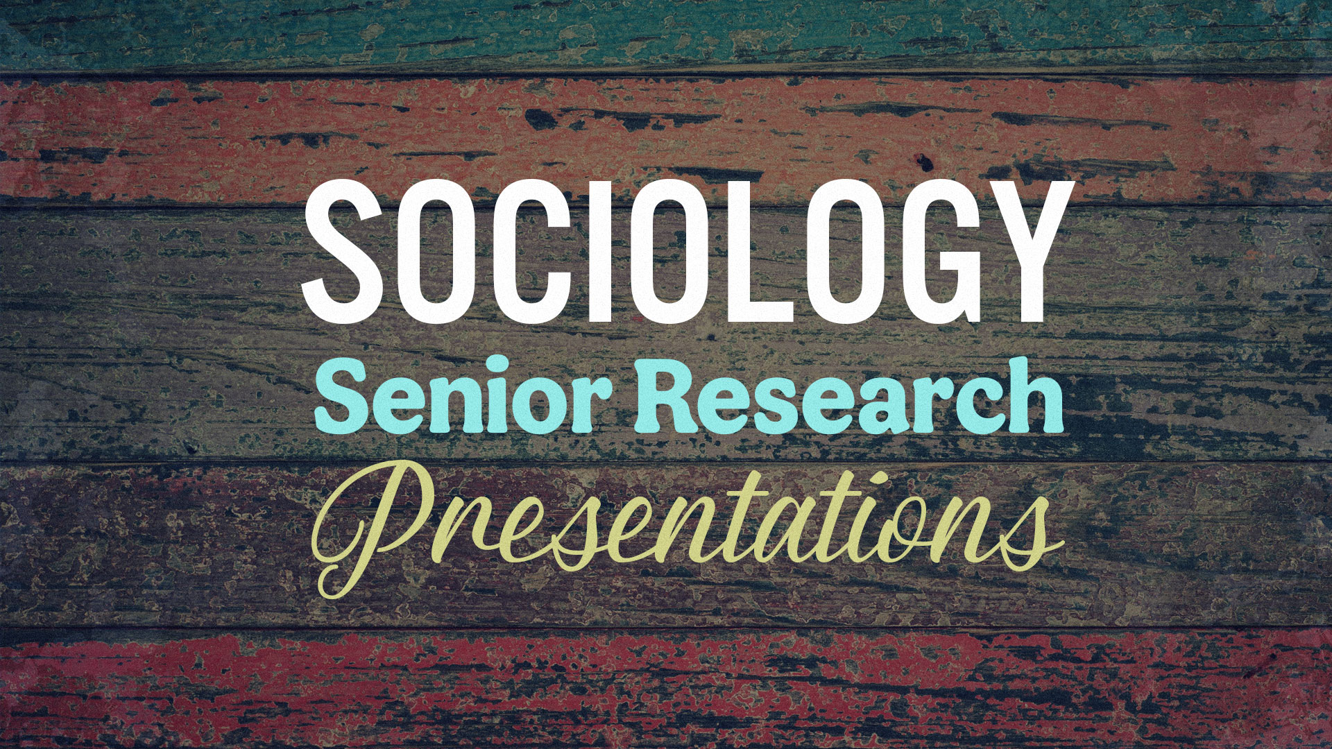 Sociology Senior Research Presentations