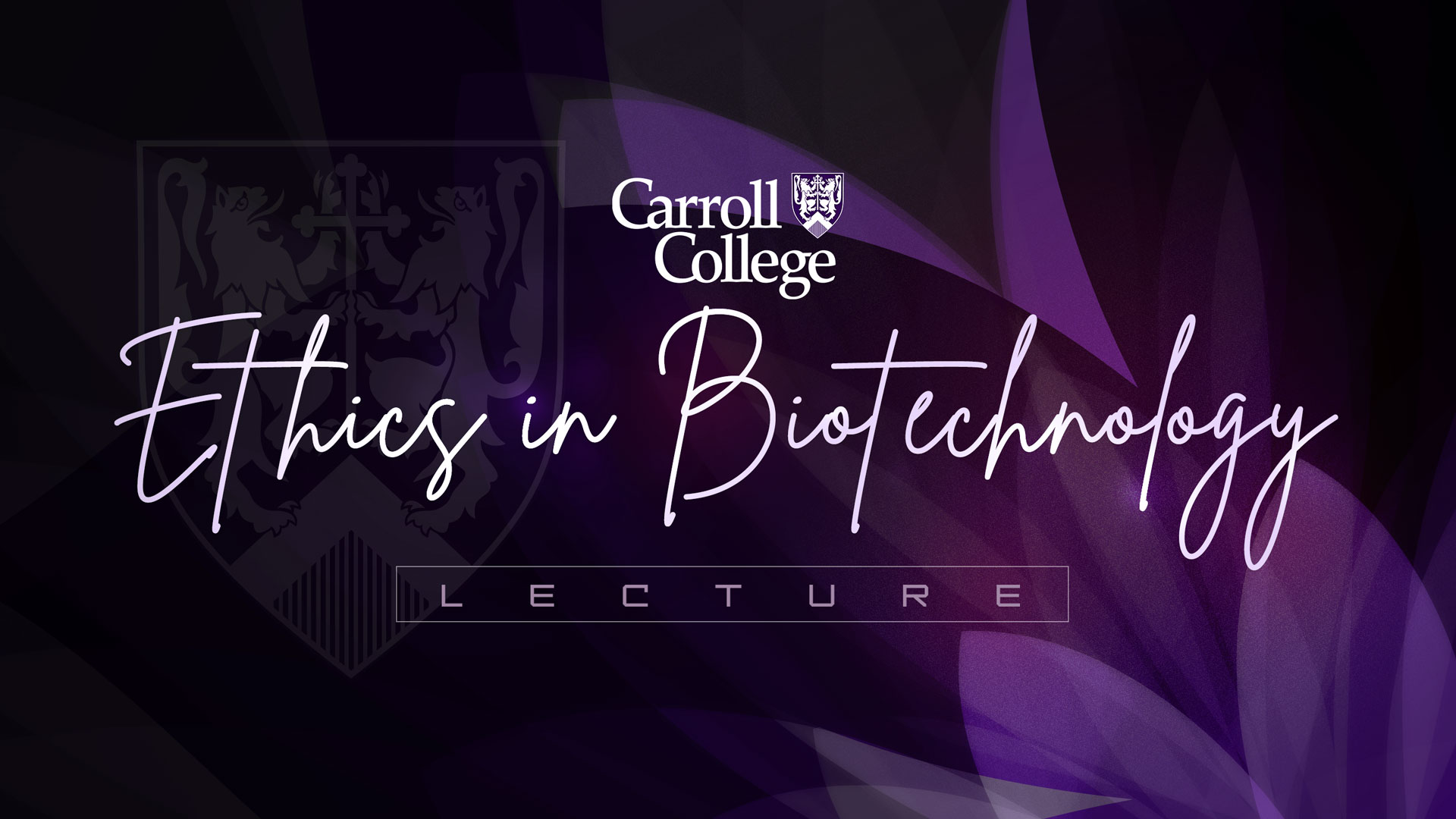 Lecture: Ethics in Biotechnology