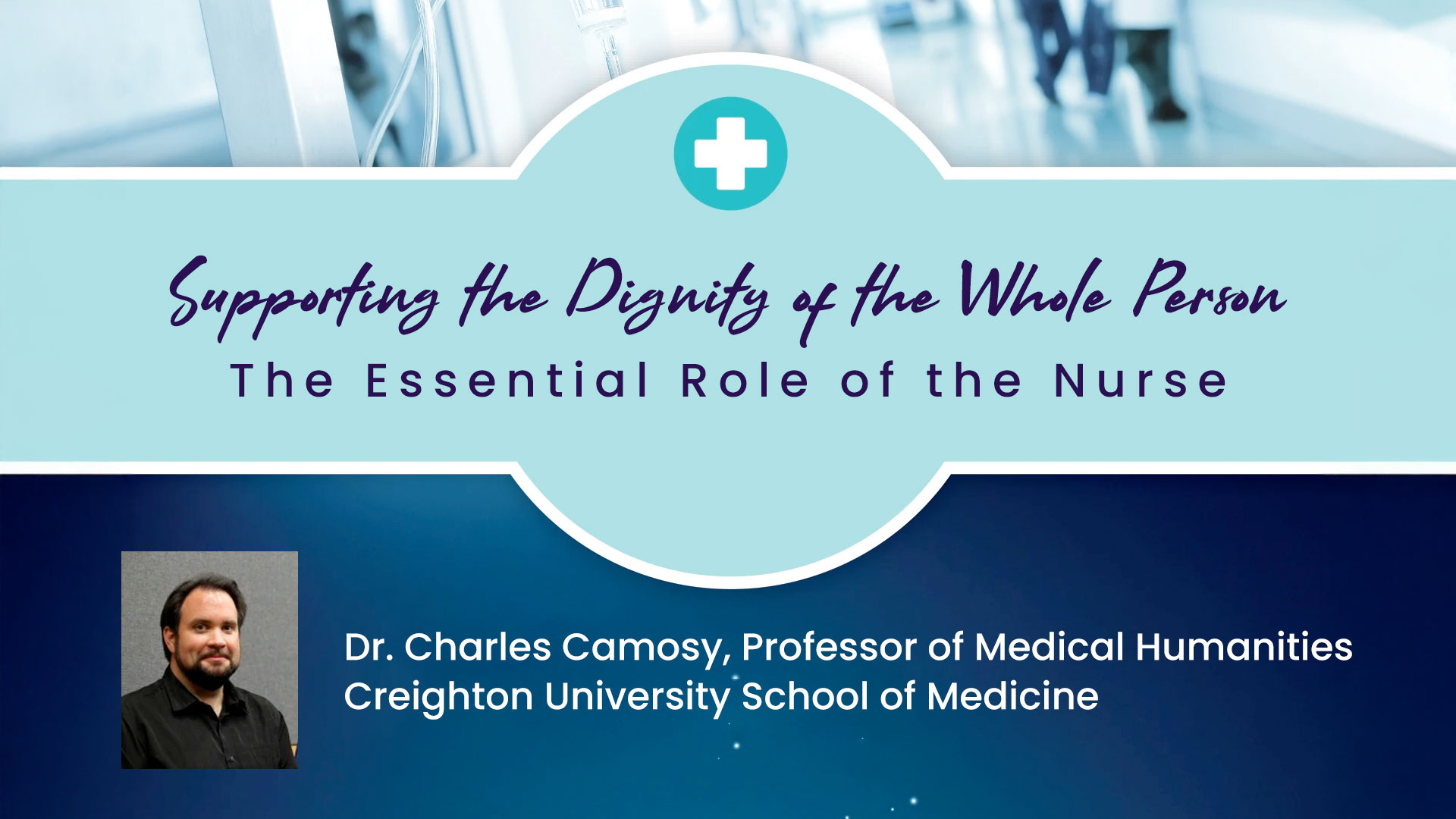 The Whole Person: Essential Role of the Nurse