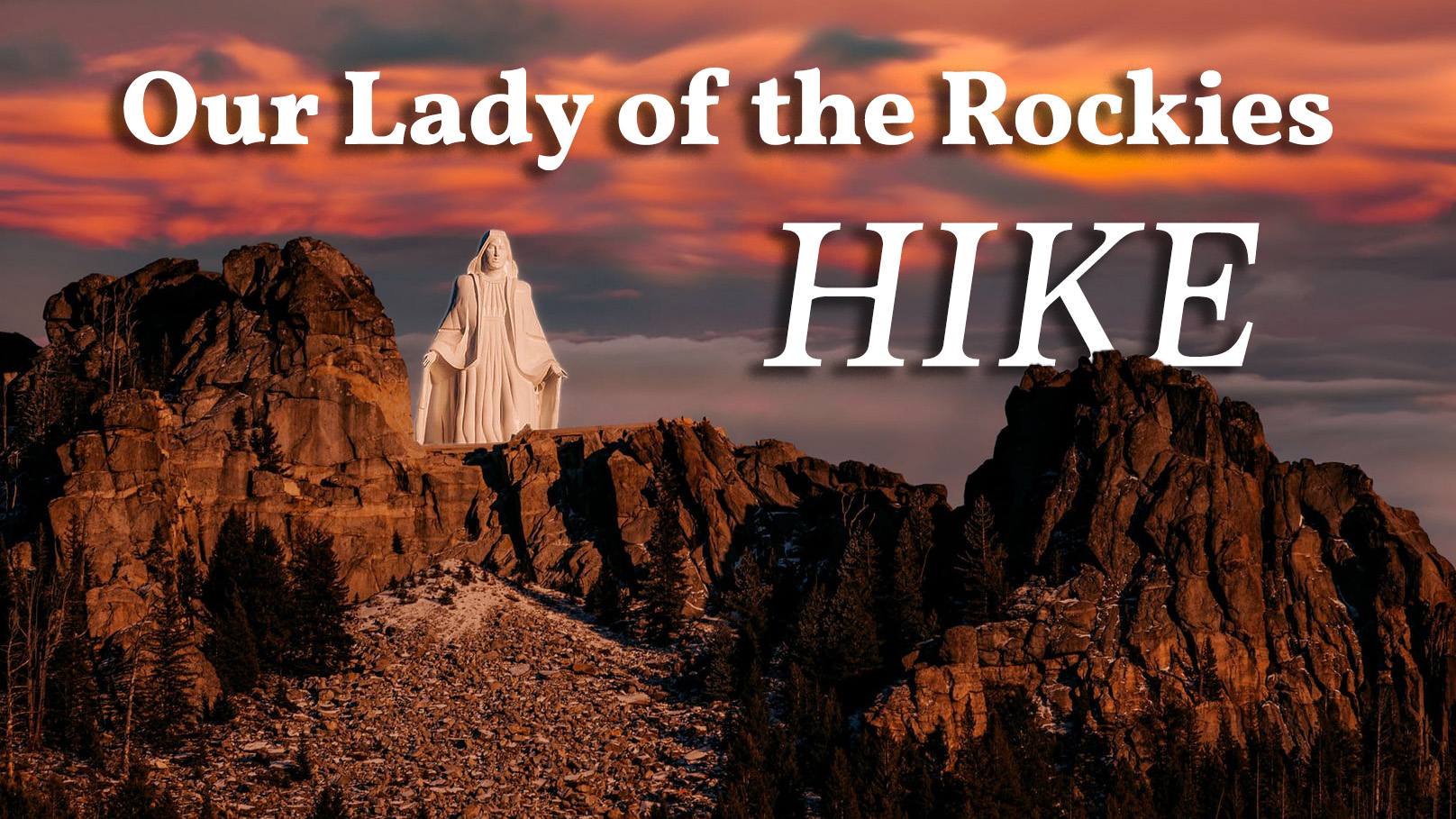 Day Pilgrimage Hike - Our Lady of the Rockies