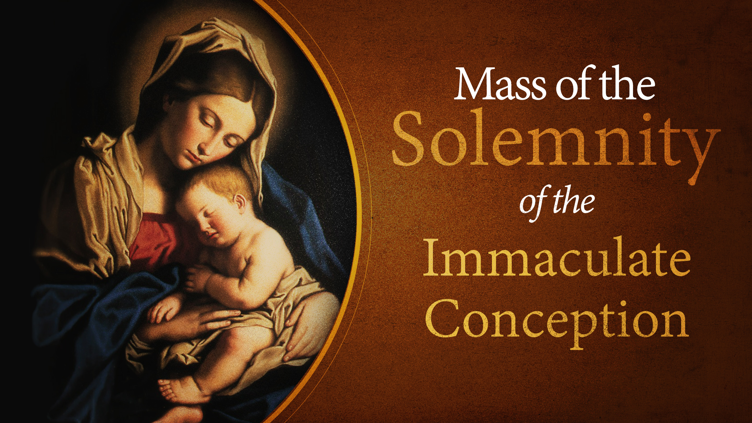 Solemnity of the Immaculate Conception Mass