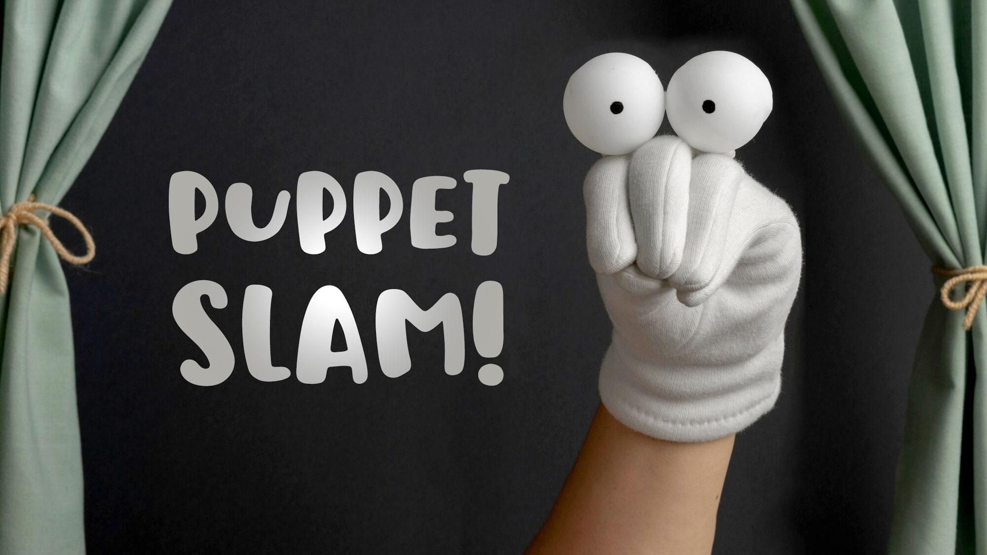 Puppet Slam!