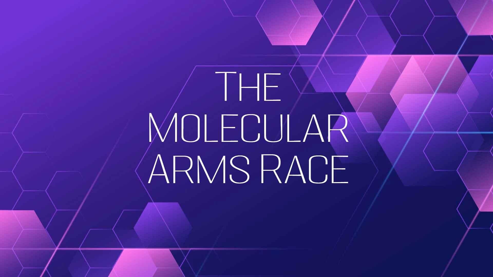 The Molecular Arms Race