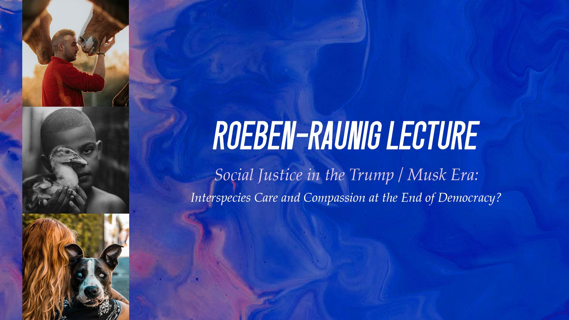 Roeben-Raunig Lecture